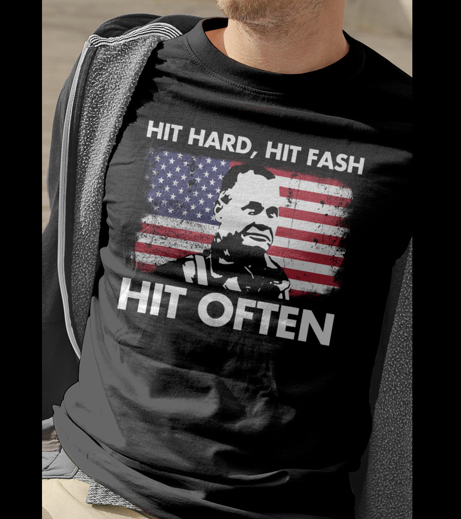 Hit Hard Hit Fast Hit Often American Flag William Halsey T-Shirt