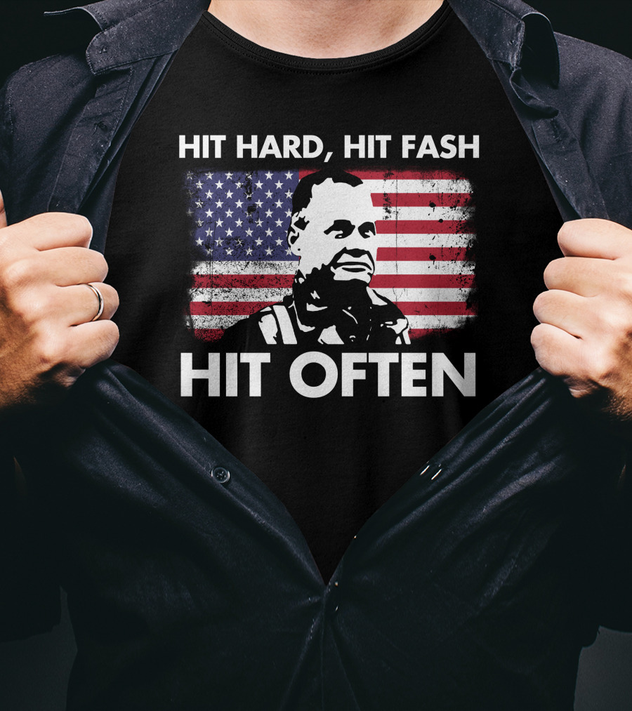 Hit Hard Hit Fast Hit Often American Flag William Halsey T-Shirt