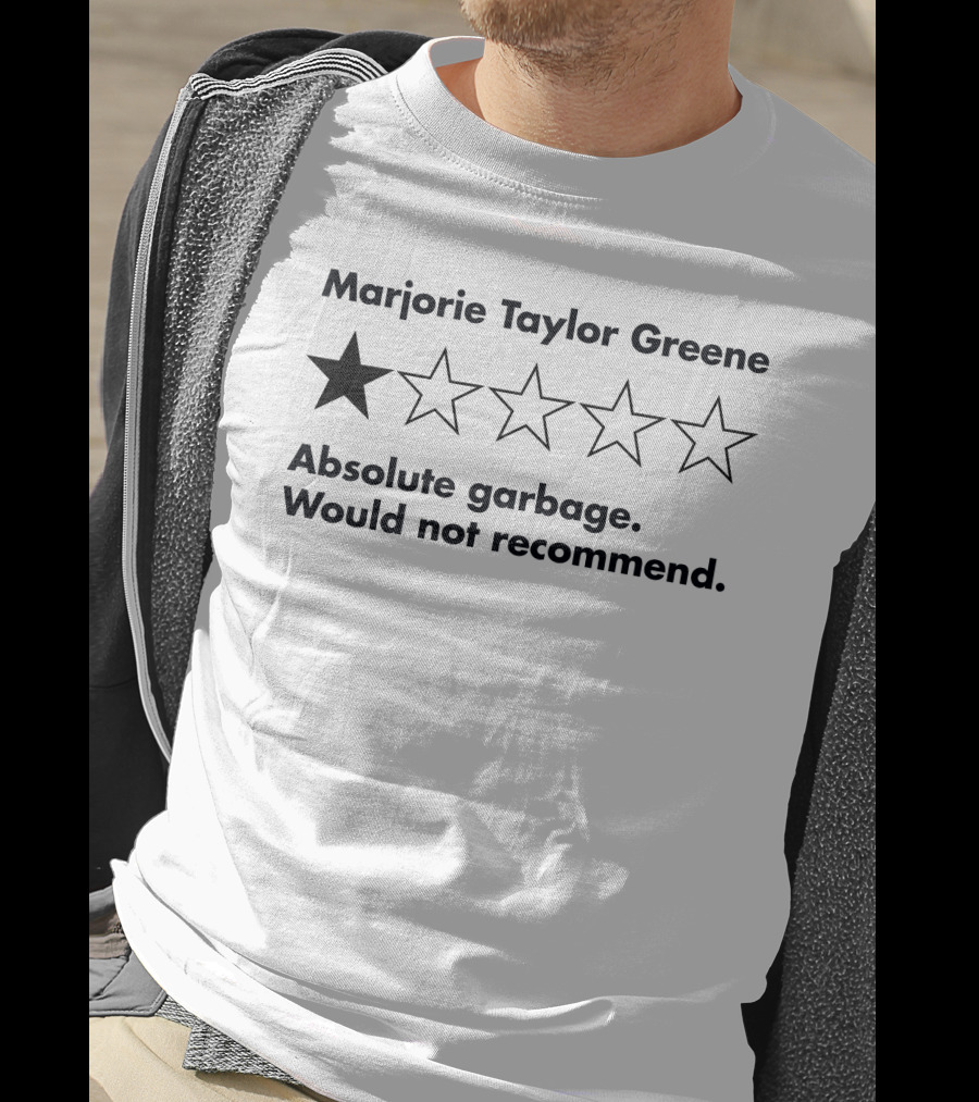Marjorie Taylor Greene One Star Absolute Garbage Would Not Recommend T-Shirt