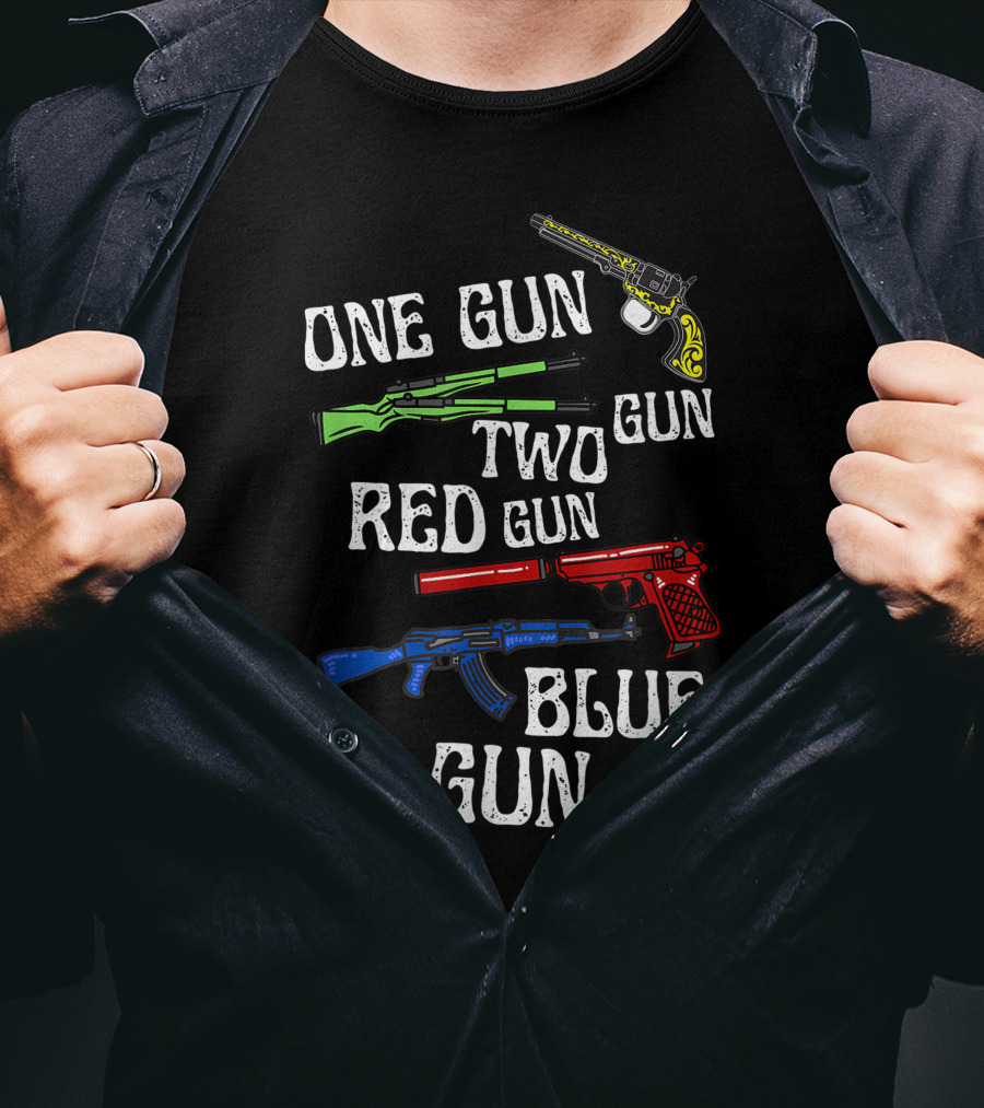 One Gun Two Gun Red Gun Blue Gun Dr. Seuss Humor With Colorful Firearms T-Shirt