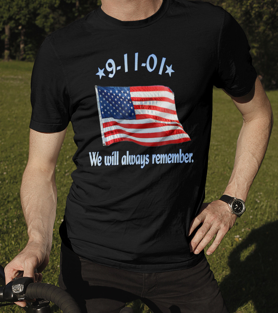 9-11-01 American Flag We Will Always Remember T-Shirt