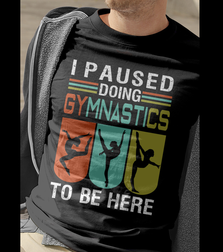 I Paused Doing Gymnastics To Be Here With Gymnastic Silhouettes And Color Blocks T-Shirt