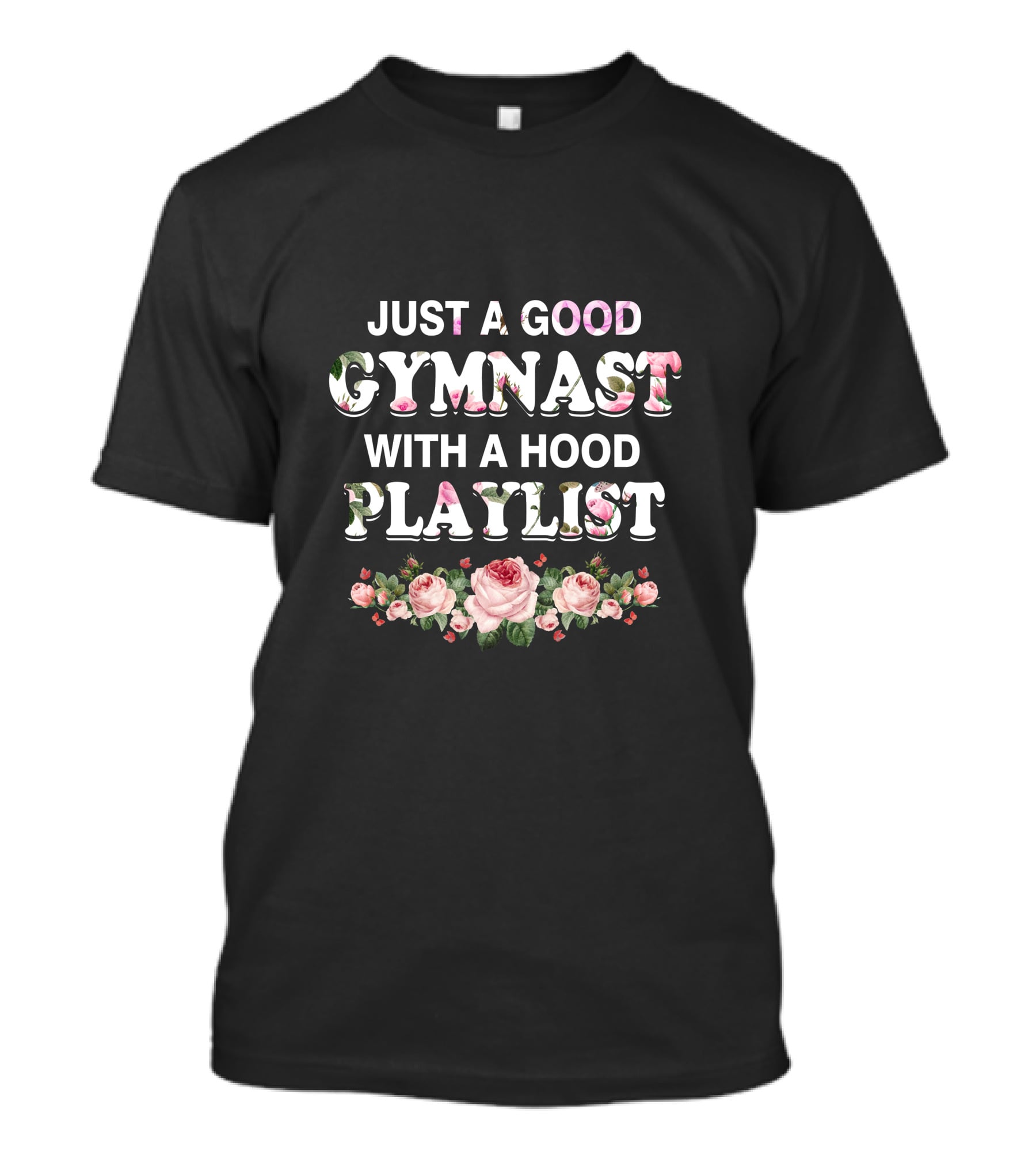 Just A Good Gymnast With A Hood Playlist T-Shirt