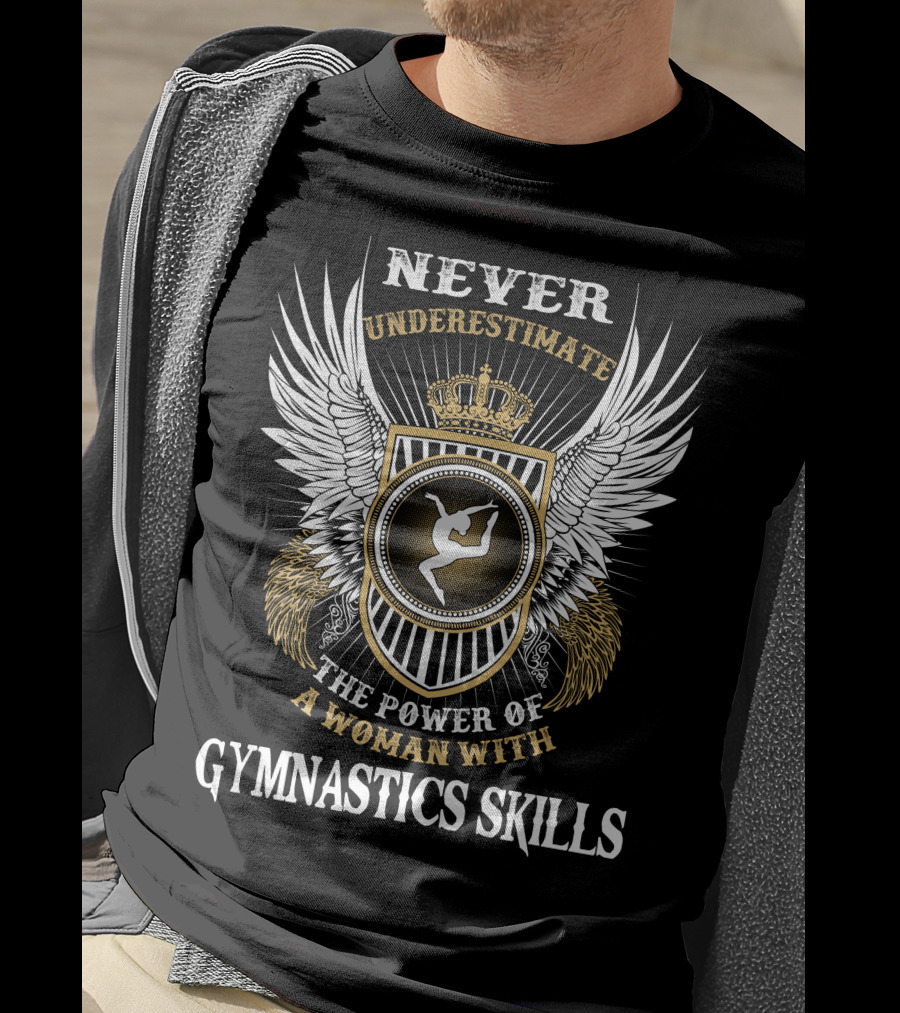 Never Underestimate The Power Of A Woman With Gymnastics Skills T-Shirt