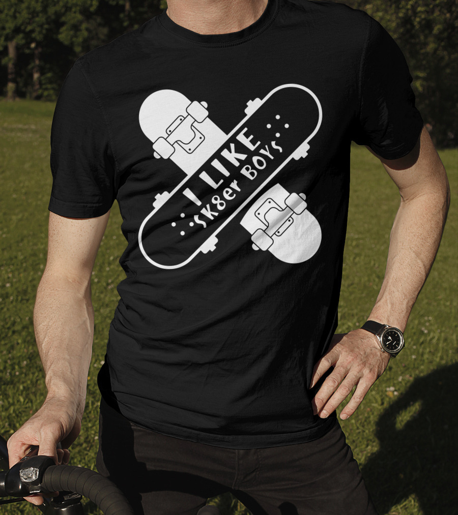 I Like Sk8er Boys T-Shirt