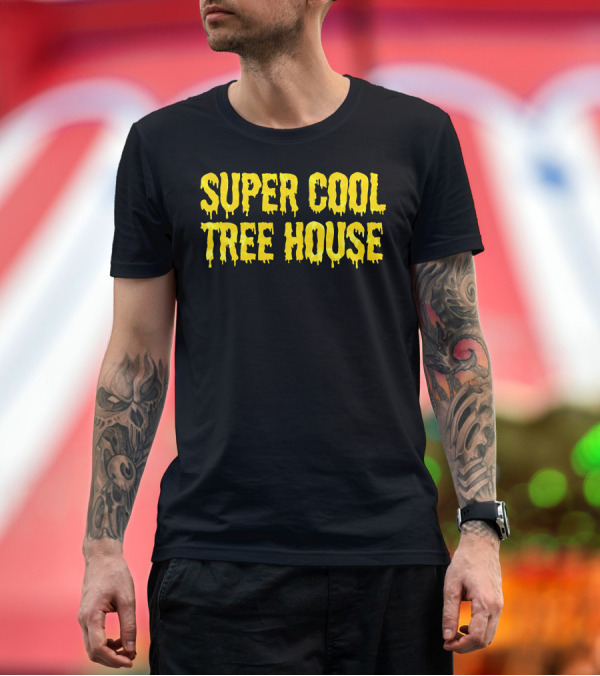 Premium T-Shirt: SUPER COOL TREE HOUSE HOOD T-Shirt SUPER COOL TREE HOUSE HOOD T-Shirt