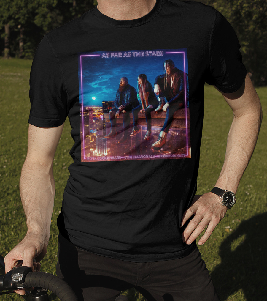 As Far As The Stars Nova Rockafeller Tom MacDonald Brandon Hart T-Shirt