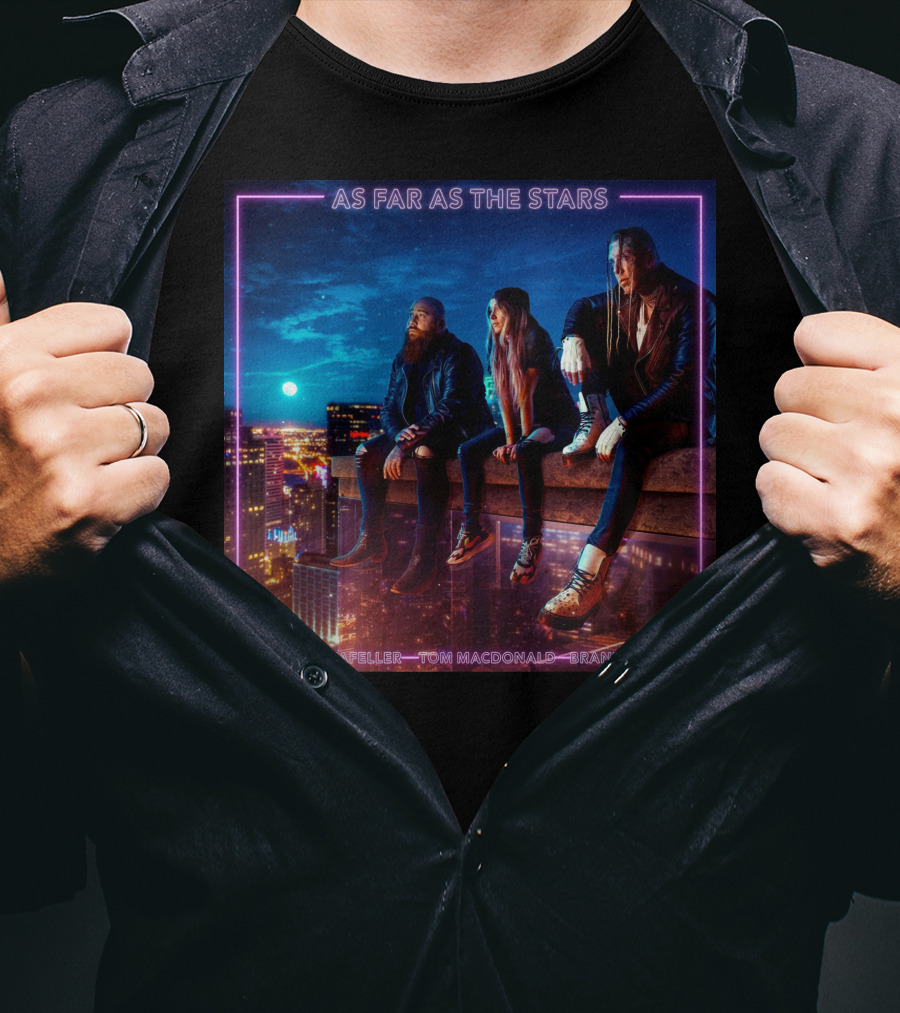 As Far As The Stars Nova Rockafeller Tom MacDonald Brandon Hart T-Shirt