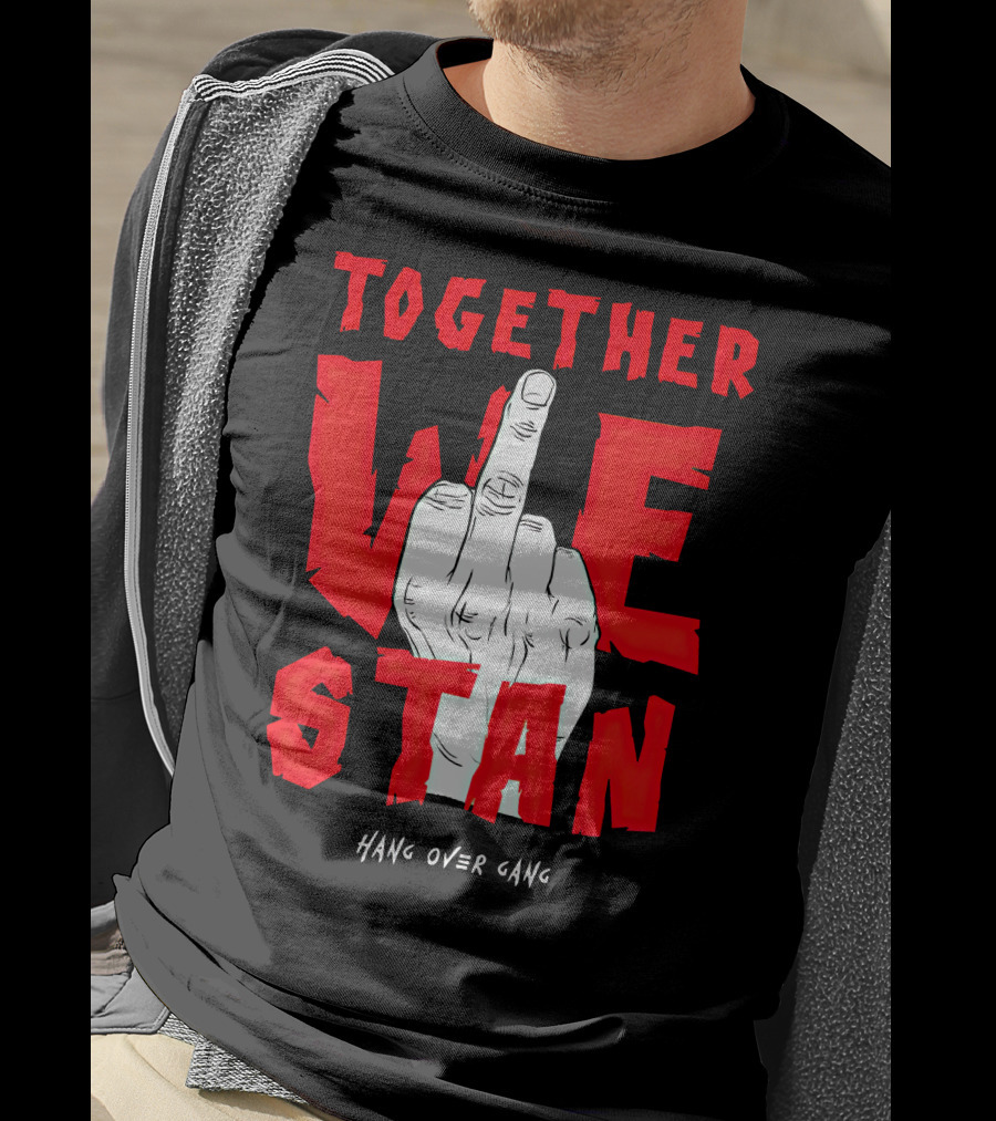 Together We Stand Hang Over Gang Tom MacDonald Merch T-Shirt