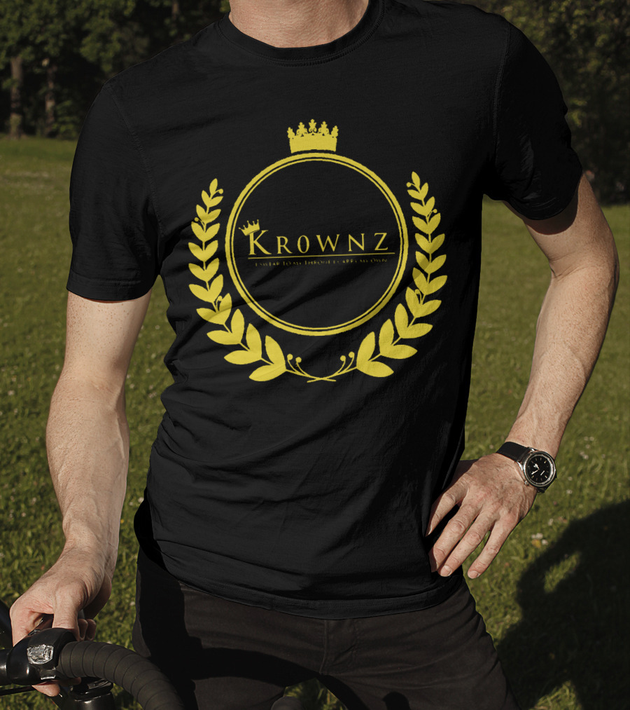 Krownz Enslav Today Through I Create My Own T-Shirt