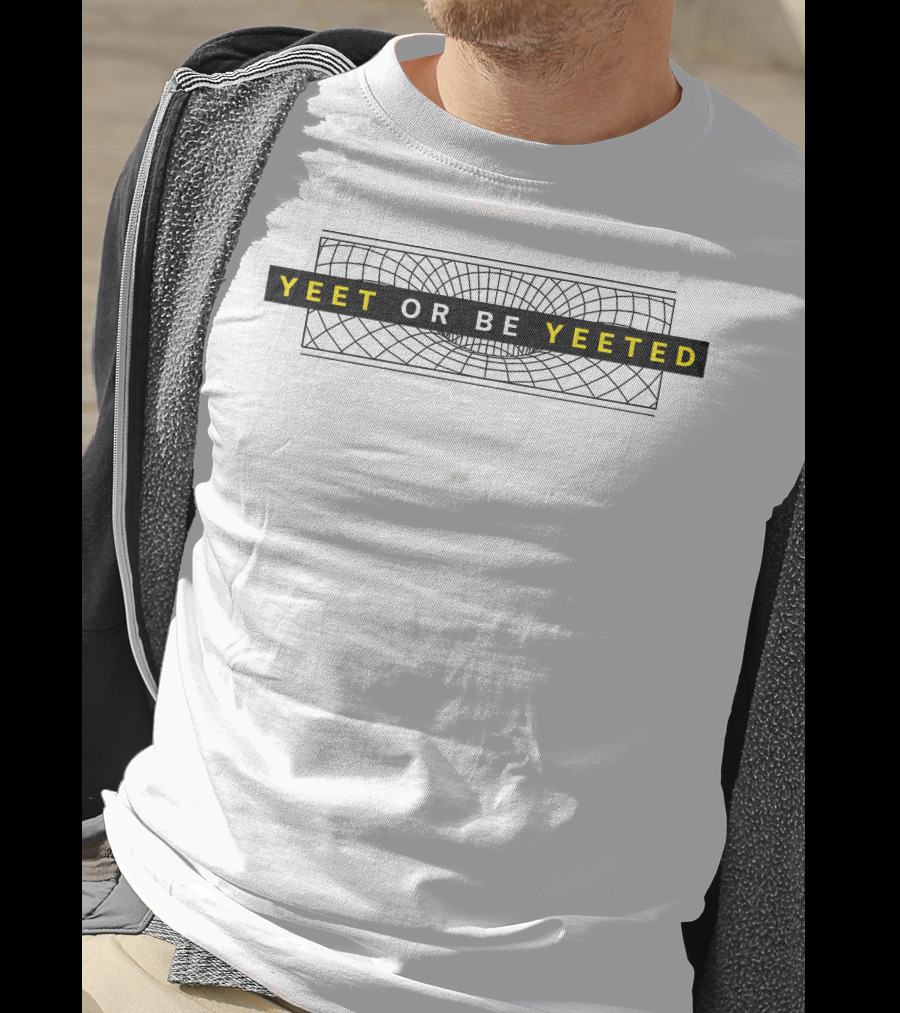 Yeet Or Be Yeeted Graystillplays Merch T-Shirt