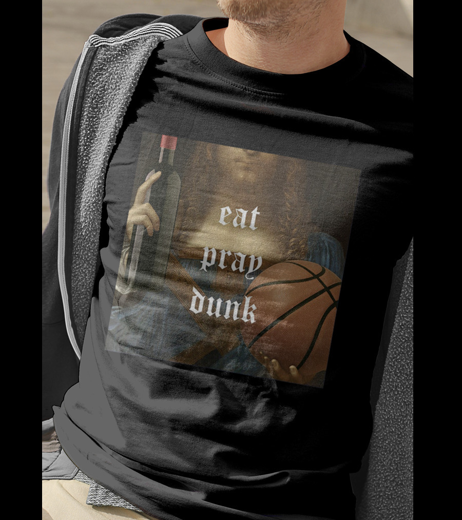 Eat Pray Dunk Old Man And The Three Merch T-Shirt