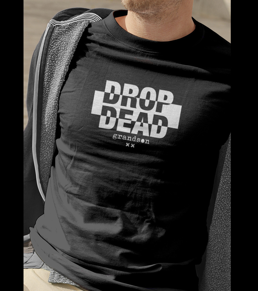 DROP DEAD Grandson Xx T-Shirt