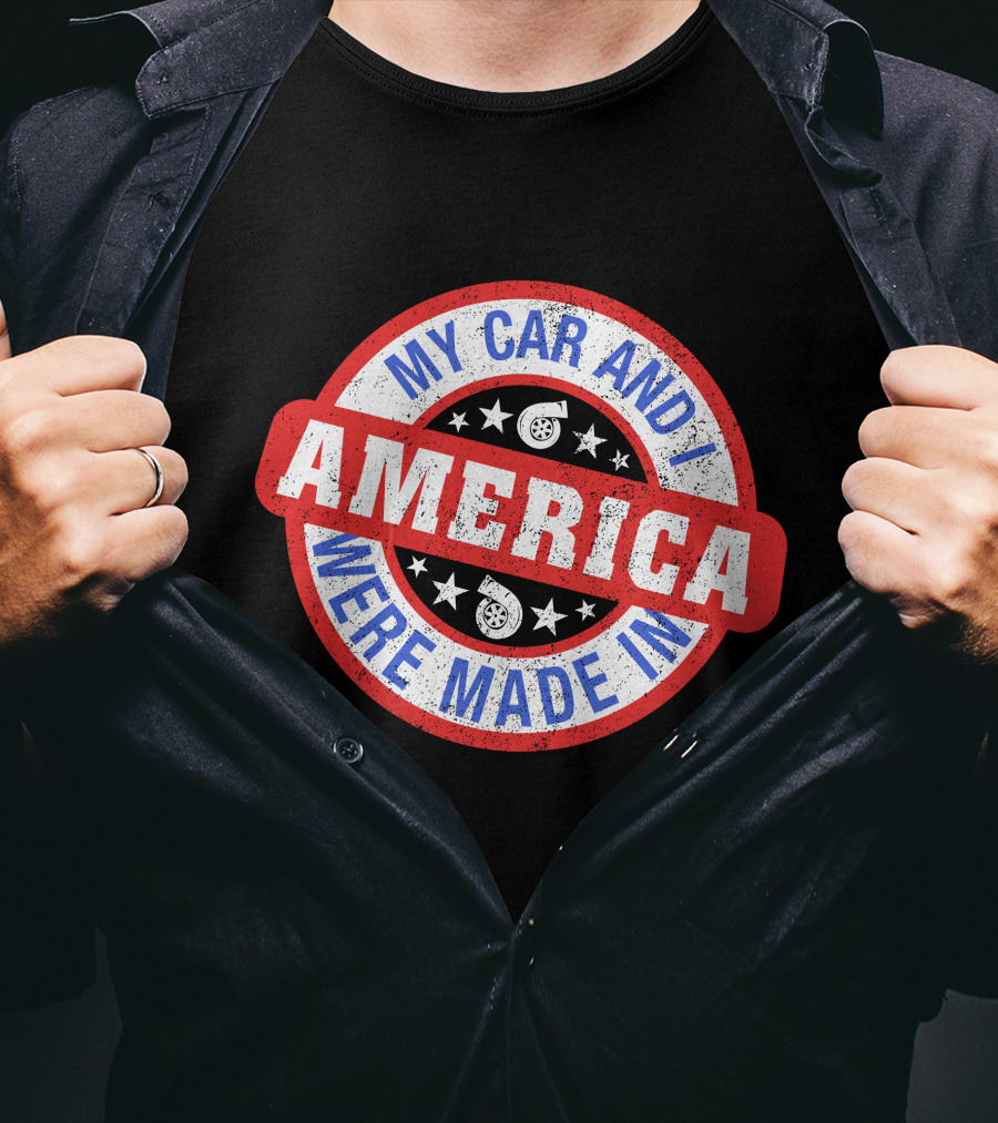 My Car And I Were Made In America Cleetus McFarland Merch T-Shirt