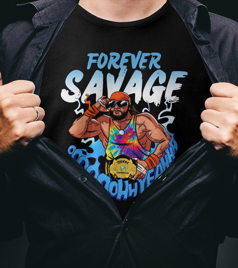 Forever Savage Oooooh Yeah Wrestling Champion T-Shirt