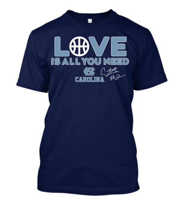 LOVE Is All You Need Carolina C. Love #2 T-Shirt