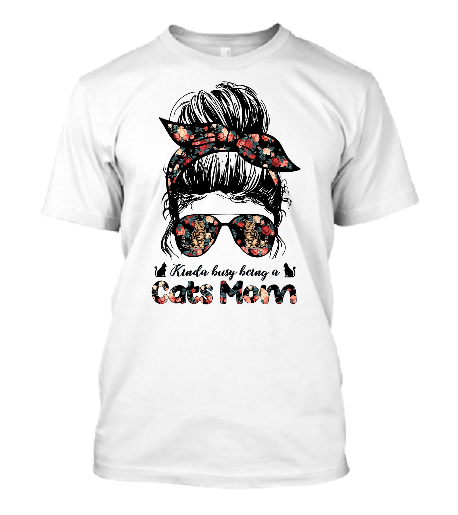 Kinda Busy Being A Cats Mom Messy Bun T-Shirt