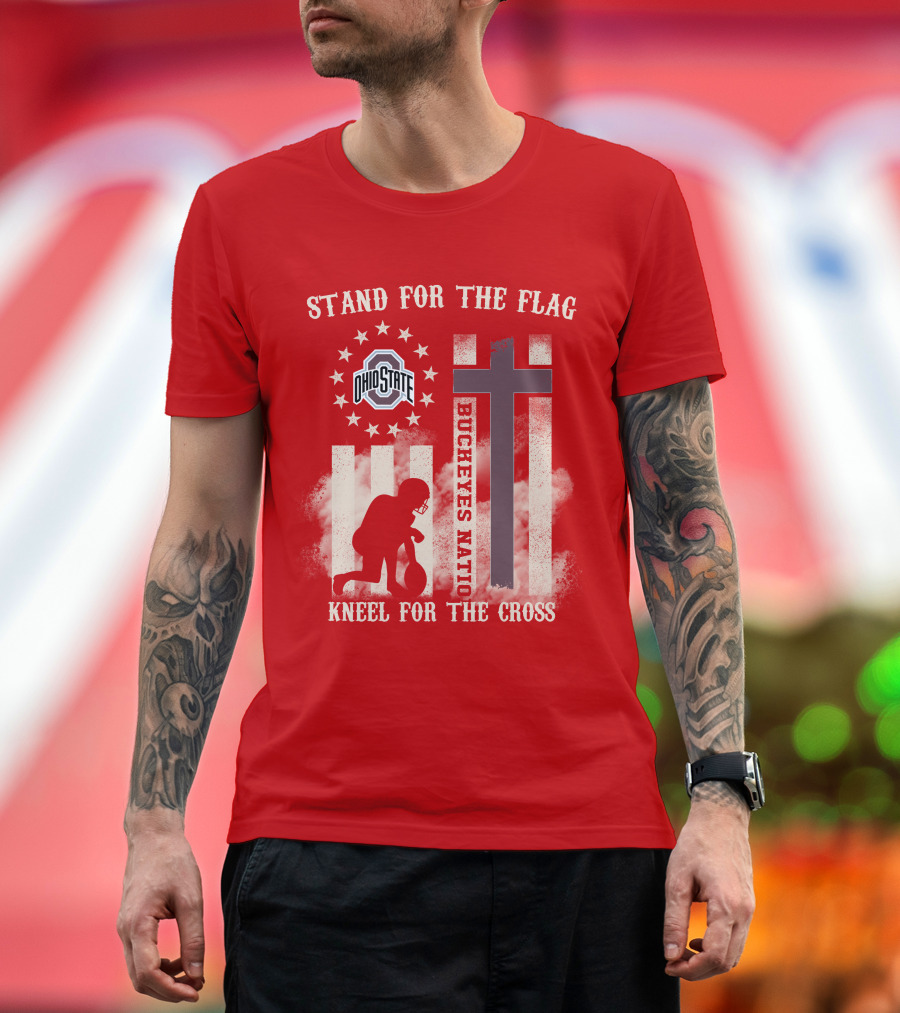Ohio State Buckeyes Nation Stand for the Flag Kneel for the Cross T-Shirt