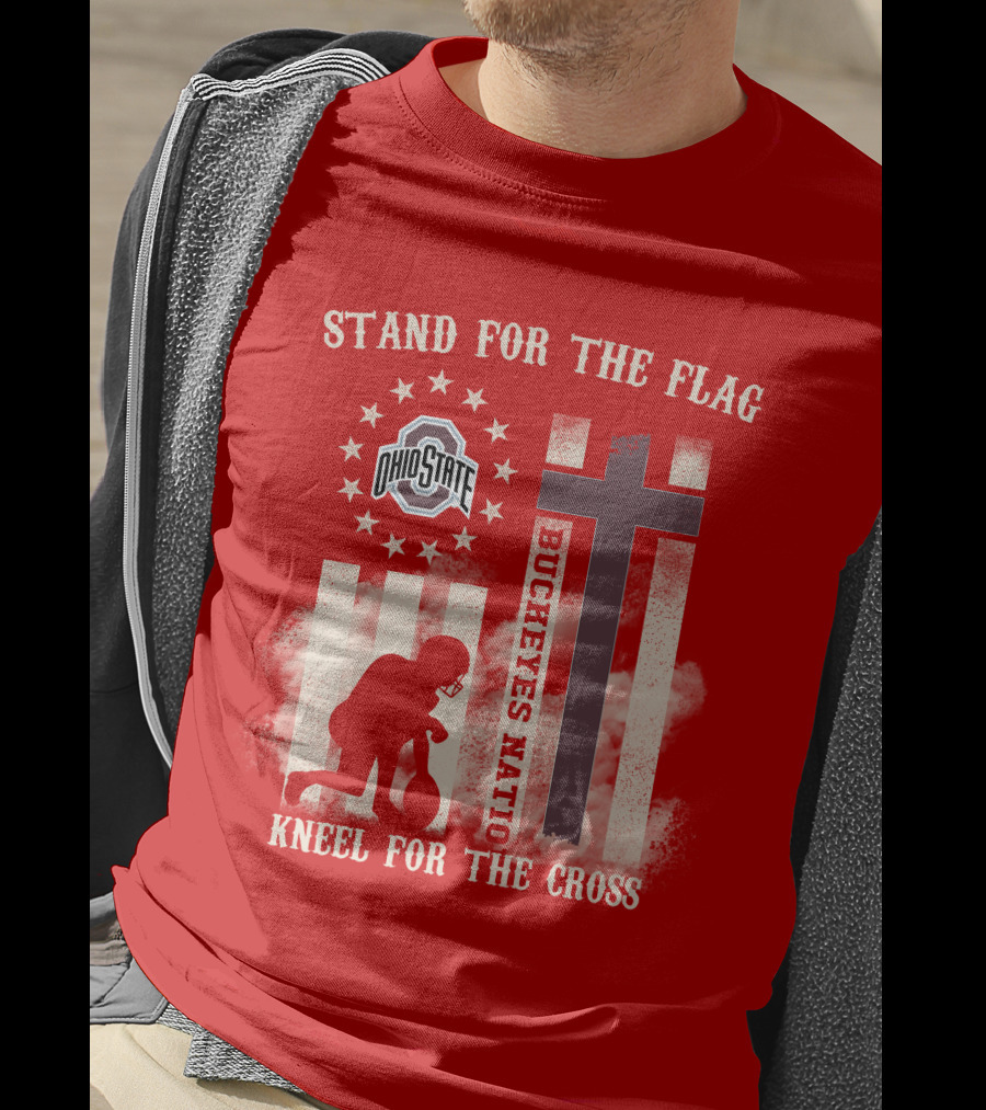 Ohio State Buckeyes Nation Stand For The Flag Kneel For The Cross T-Shirt