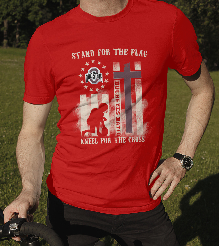 Ohio State Buckeyes Nation Stand For The Flag Kneel For The Cross T-Shirt
