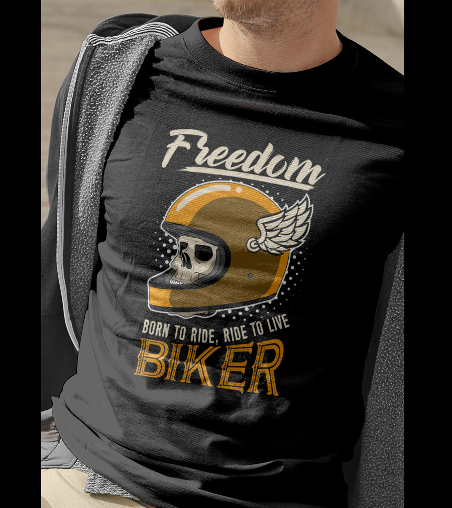 Freedom Born To Ride Ride To Live Biker Skull Winged Helmet T-Shirt