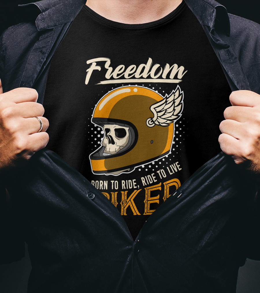 Freedom Born To Ride Ride To Live Biker Skull Winged Helmet T-Shirt