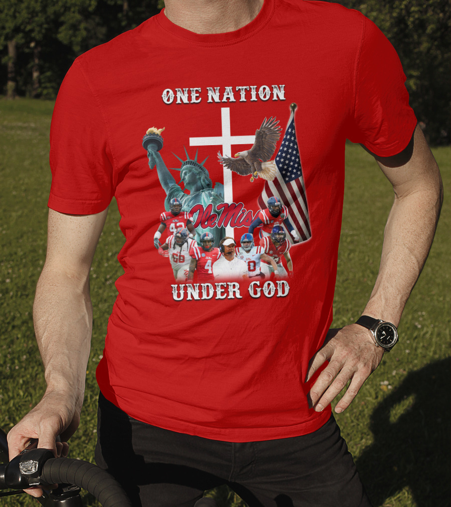 One Nation Under God Ole Miss Coach And Players With Statue Of Liberty, Cross, Eagle, And American Flag T-Shirt