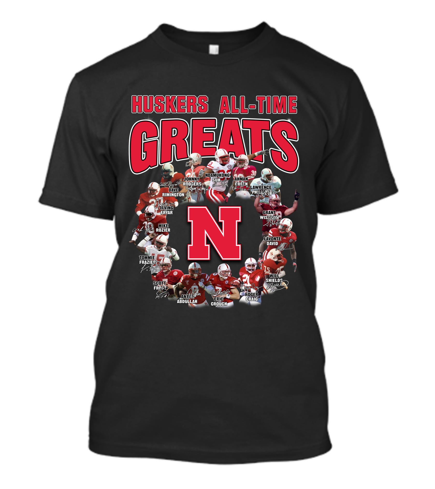 Huskers All-Time Greats Suh Frazier Green Crouch Abdullah Shields Rimington Rozier Wistrom Brothers Fryar Gill David Taylor Dixon T-Shirt