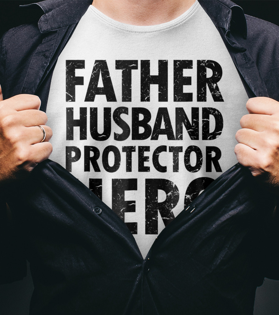 FATHER HUSBAND PROTECTOR HERO Father's Day Gift Idea T-Shirt