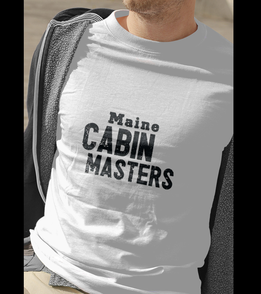 Maine Cabin Masters Rustic Adventure And Renovation Experience T-Shirt