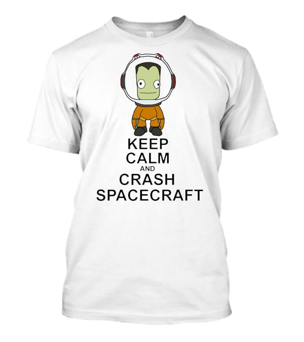 Kerbal Space Program Keep Calm And Crash Spacecraft T-Shirt