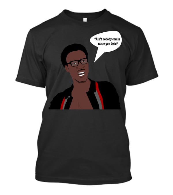 Ain't Nobody Comin To See You Otis David Ruffin Inspired T-Shirt
