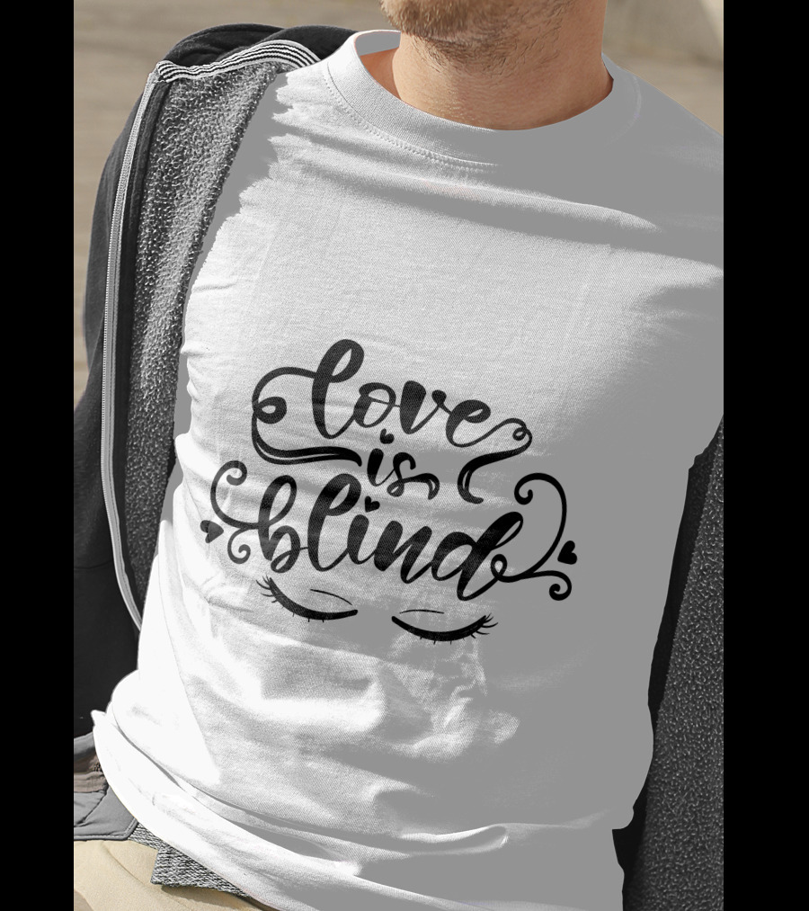 Love Is Blind Eyelashes Hearts T-Shirt