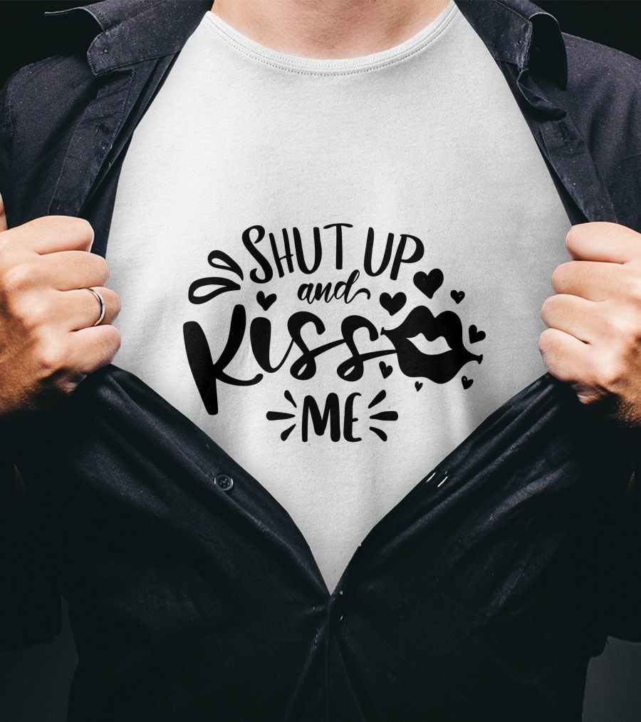 Shut Up And Kiss Me Lips And Hearts T-Shirt