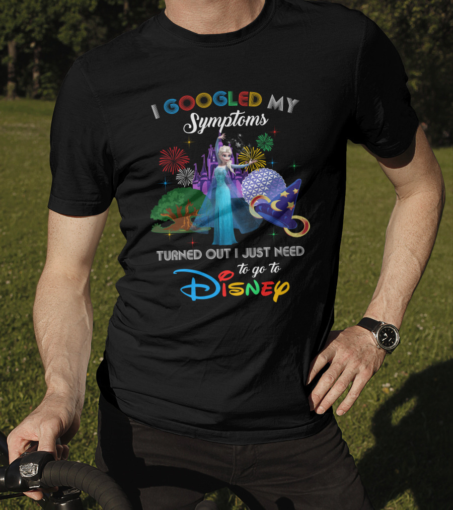 I Googled My Symptoms Turned Out I Just Need To Go To Disney With Elsa Frozen Magic Castle Fireworks T-Shirt