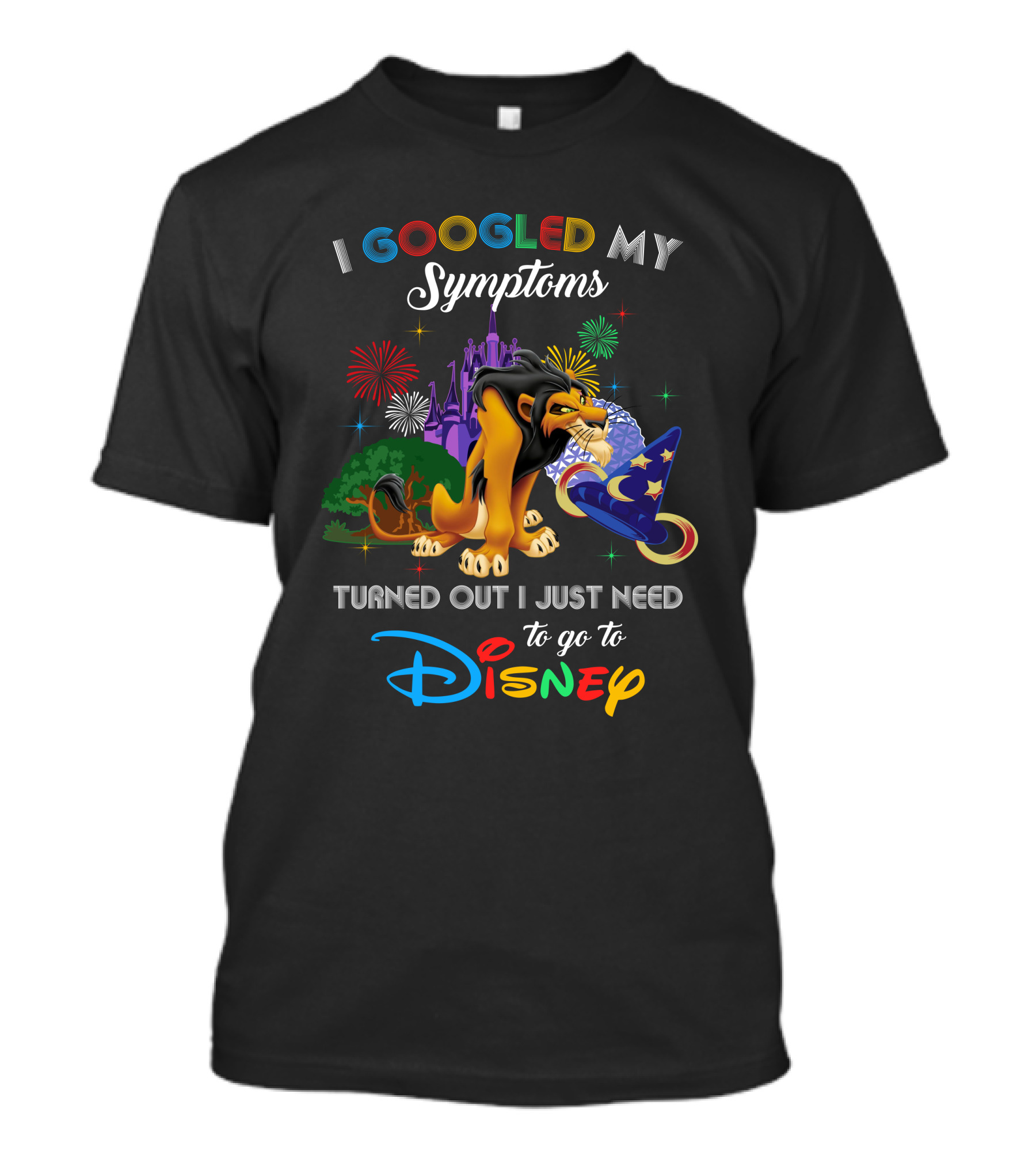 I Googled My Symptoms Turned Out I Just Need To Go To Disney Lion King Scar T-Shirt