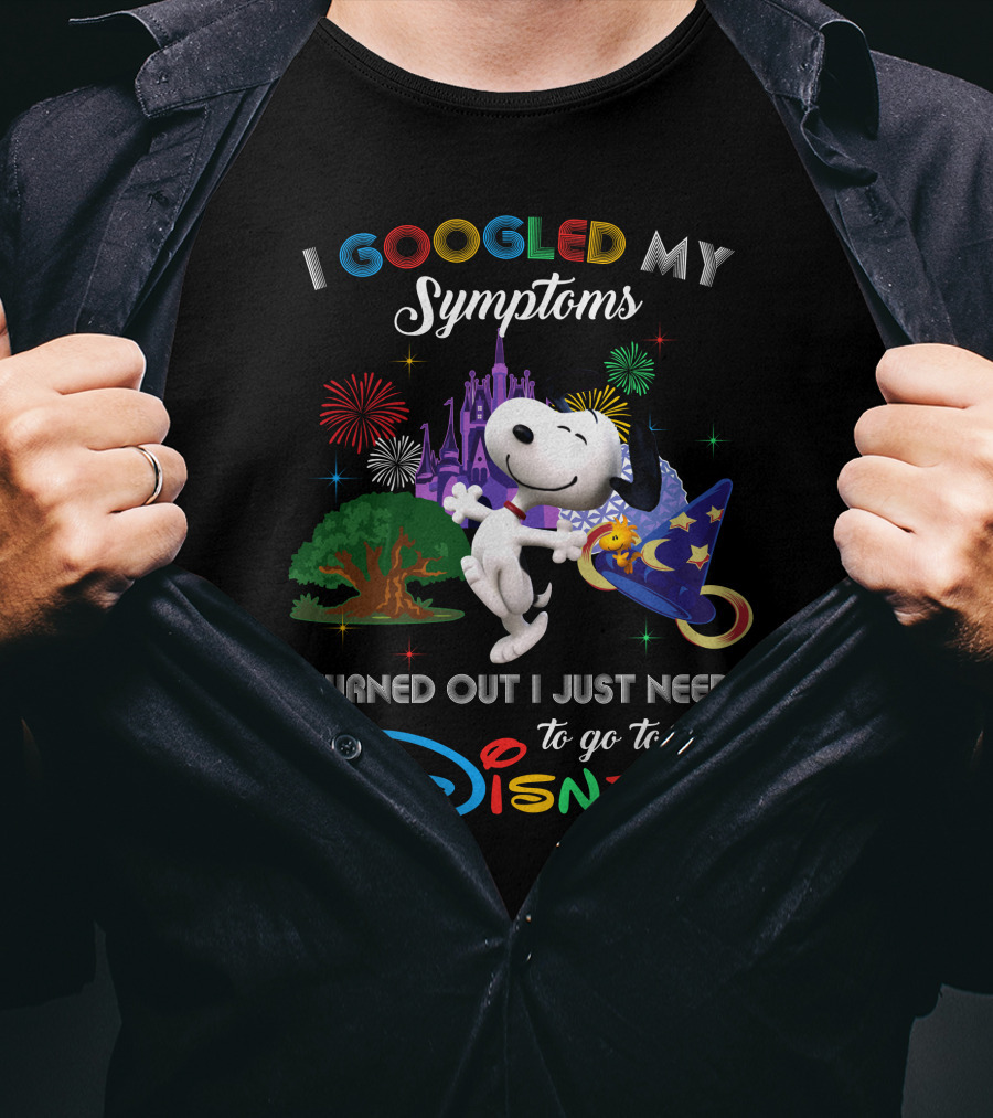 I Googled My Symptoms Turned Out I Just Need To Go To Disney Snoopy T-Shirt