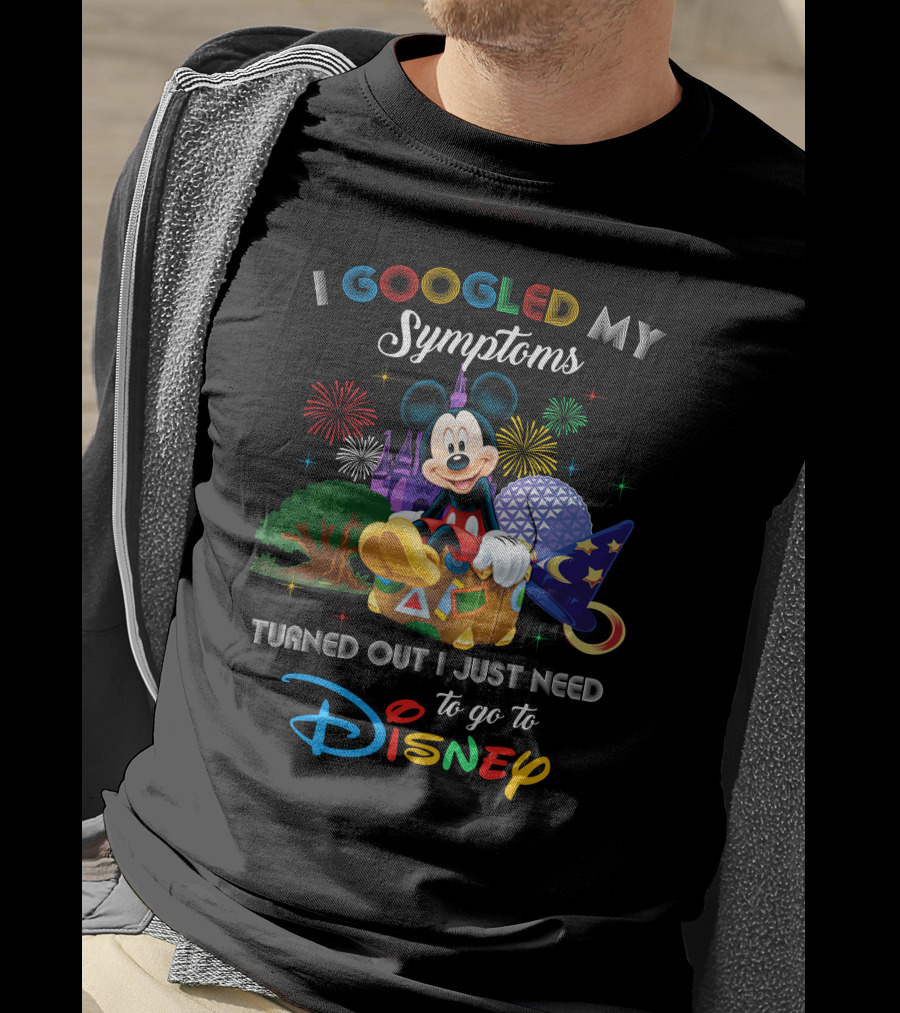 I Googled My Symptoms Turned Out I Just Need To Go To Disney Mickey Mouse Castle Fireworks T-Shirt