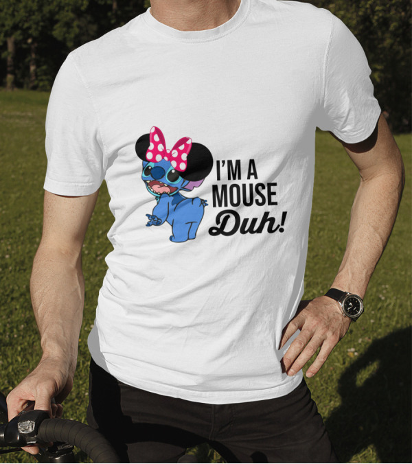 I'm A Mouse Duh Stitch Wearing Minnie Mouse Ears T-Shirt