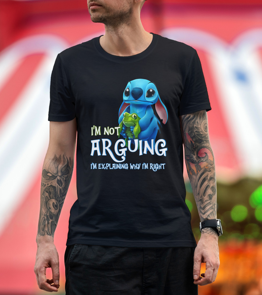 I'm Not Arguing I'm Explaining Why I'm Right Stitch with Frog T-Shirt
