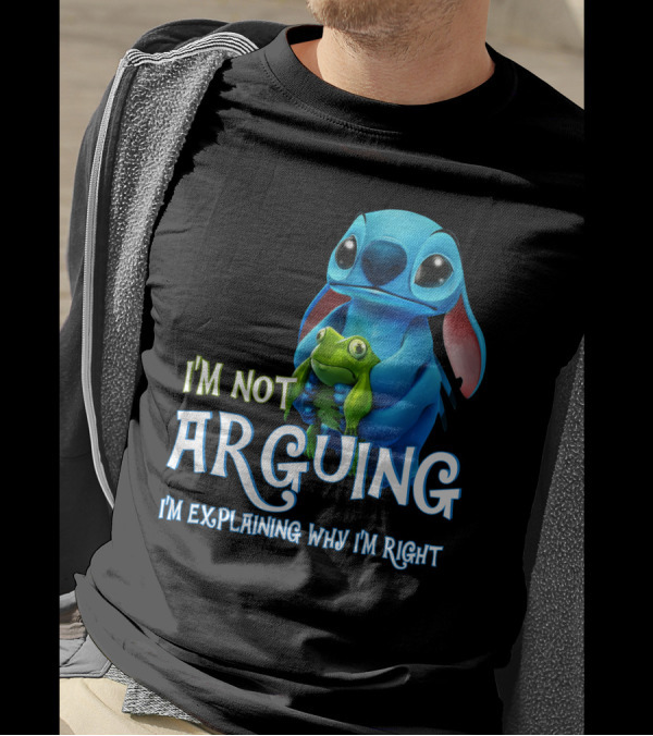 I'm Not Arguing I'm Explaining Why I'm Right Stitch With Frog T-Shirt
