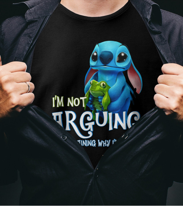 I'm Not Arguing I'm Explaining Why I'm Right Stitch With Frog T-Shirt