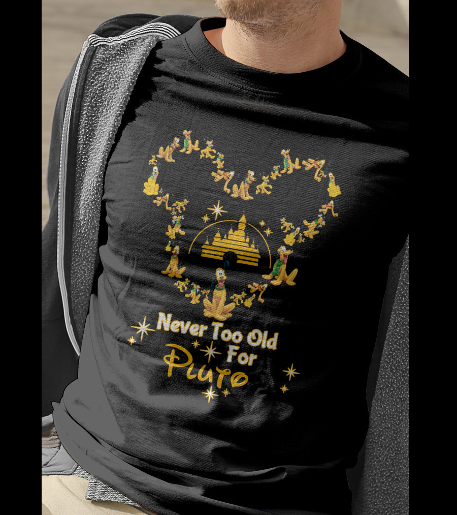 Mickey Ears Castle Pluto Disney Never Too Old For Pluto T-Shirt