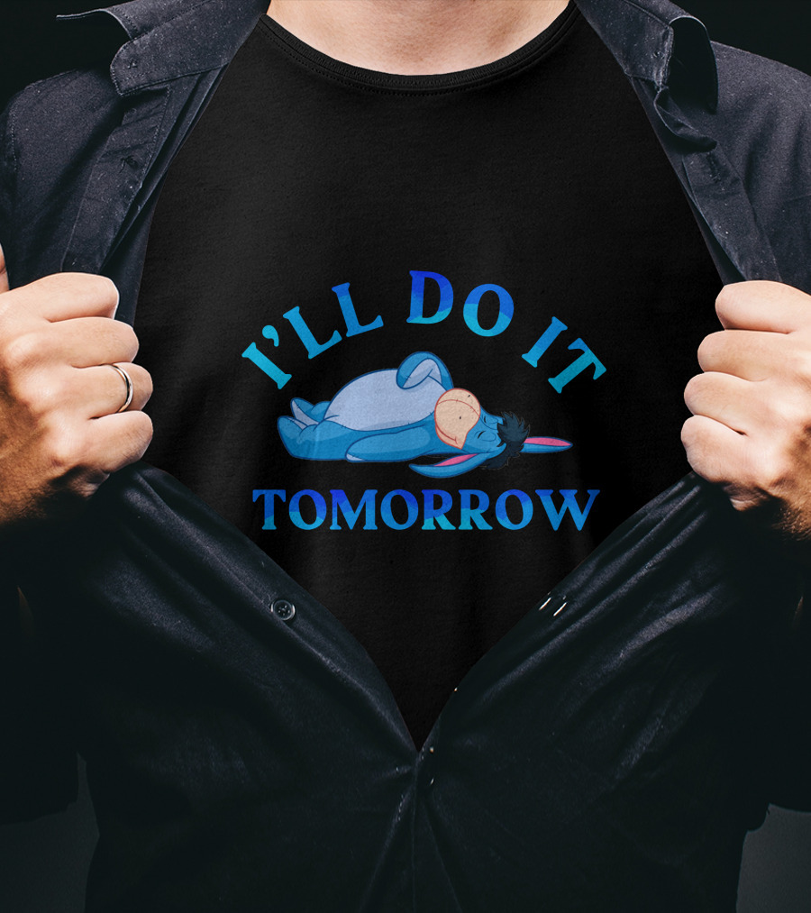 I'll Do It Tomorrow Eeyore Lying Down T-Shirt