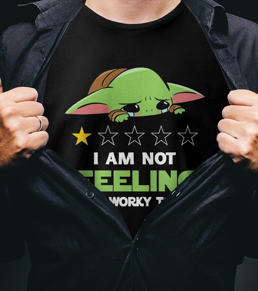 I Am Not Feeling Very Worky Today Baby Yoda Star Rating T-Shirt