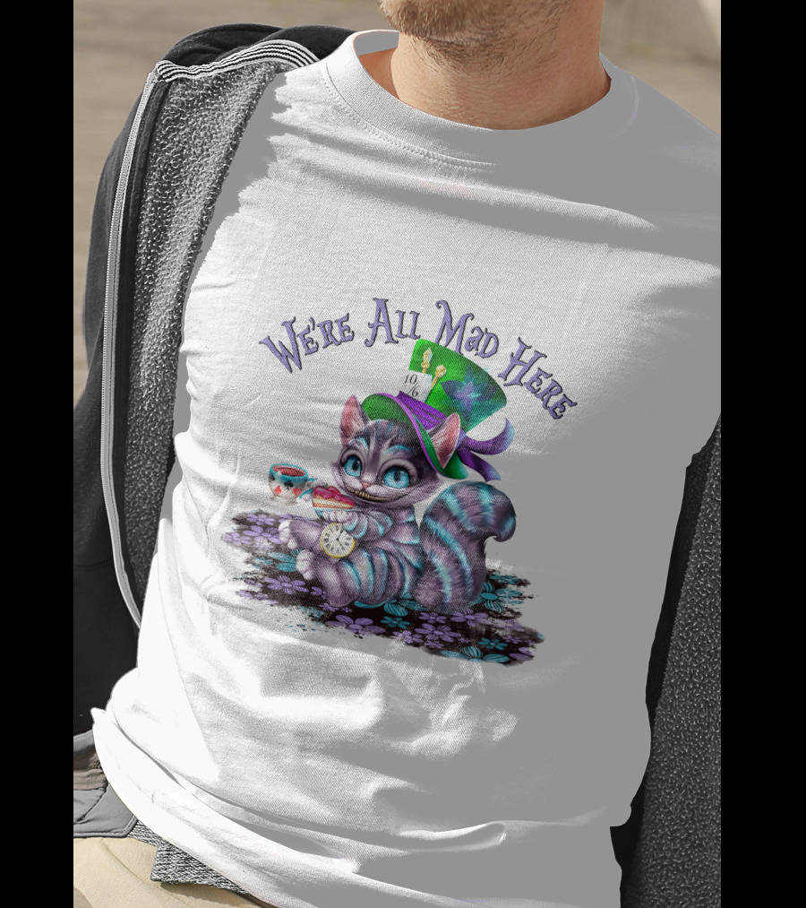 We're All Mad Here Cheshire Cat Tea Party With Hat And Clock T-Shirt