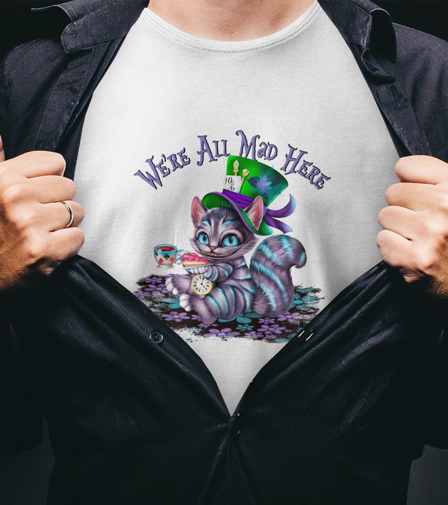 We're All Mad Here Cheshire Cat Tea Party With Hat And Clock T-Shirt