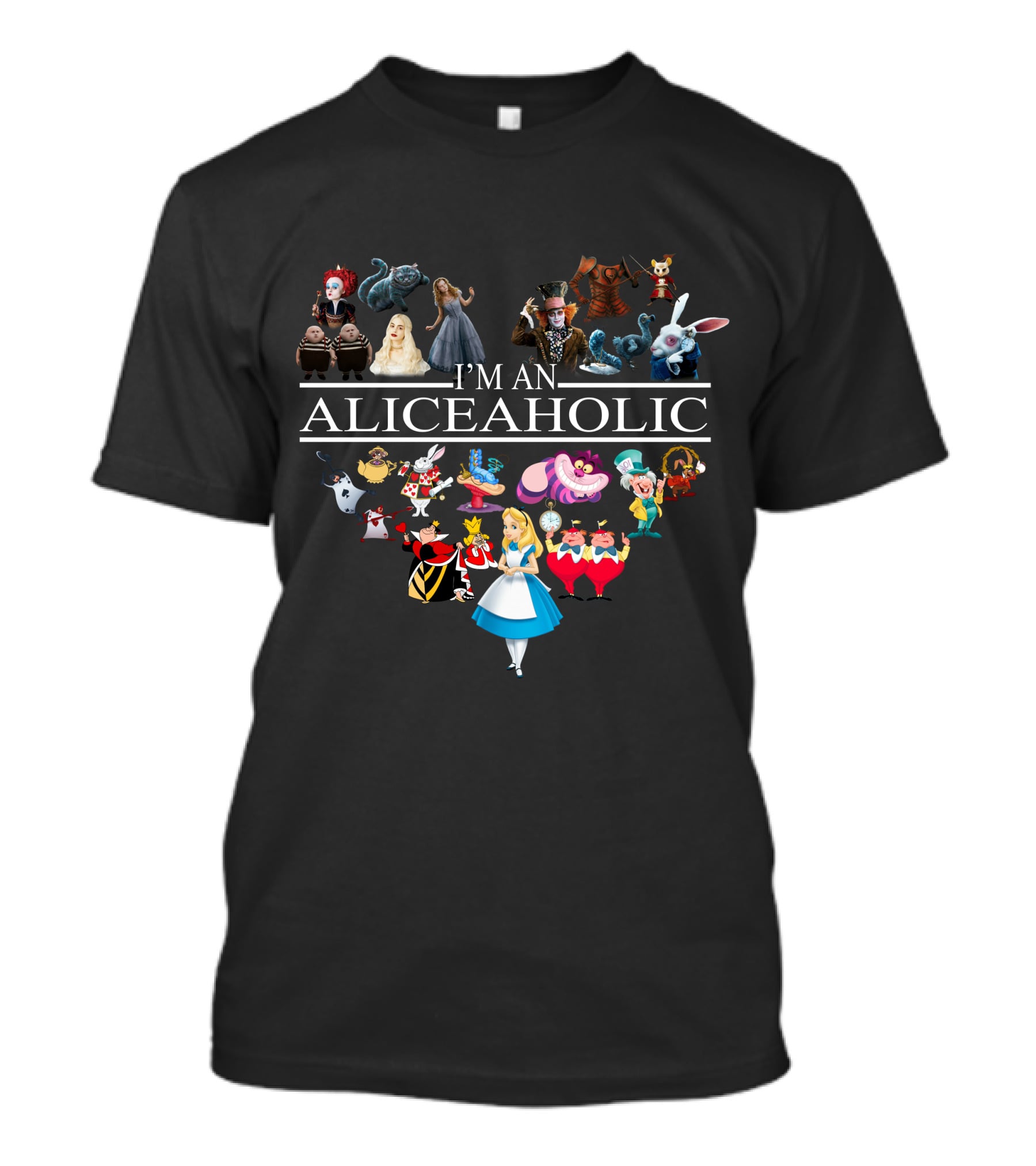 I'm An Aliceaholic Alice In Wonderland Characters Heart Shaped Collage T-Shirt