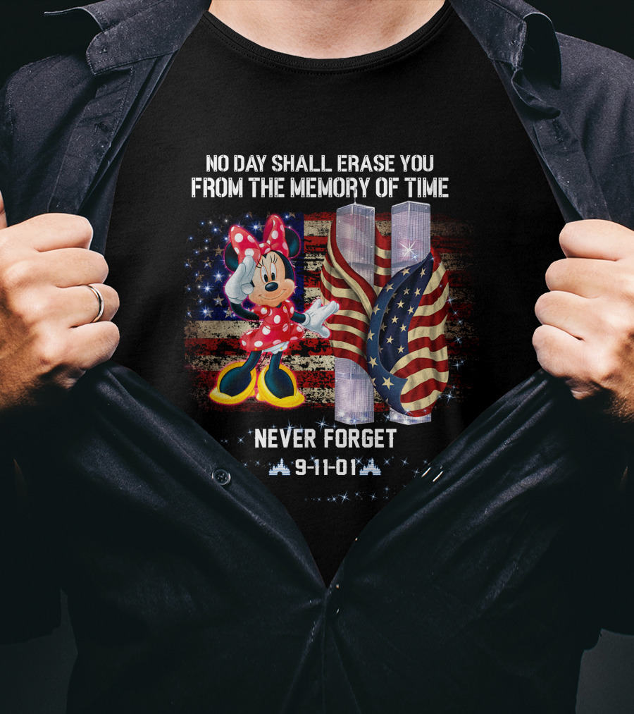 No Day Shall Erase You Never Forget 9-11-01 Minnie Patriot Day T-Shirt