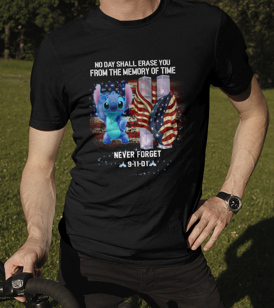No Day Shall Erase You From The Memory Of Time Never Forget 9-11-01 Stitch Patriot Day T-Shirt
